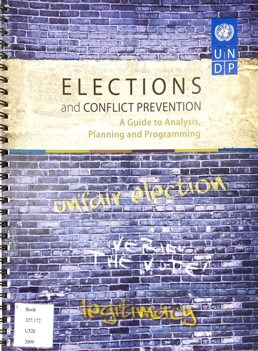 Elections and Conflict Prevention : A Guide to Analysis, Planning and Programming